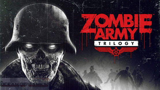 Zombie Army Trilogy Free Download