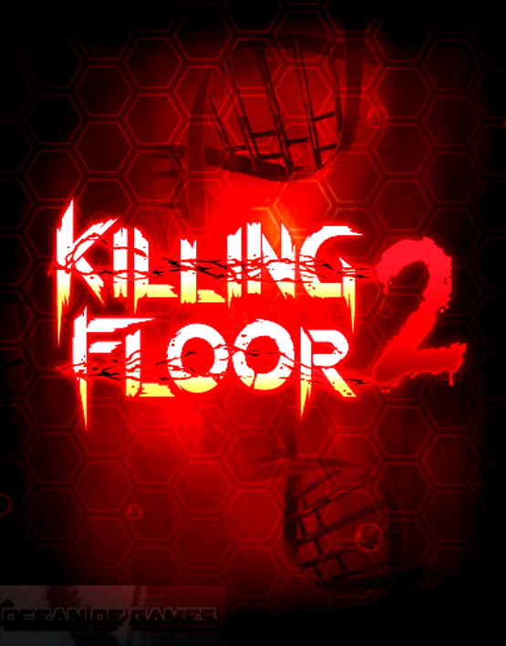 Killing Floor 2 Free Download