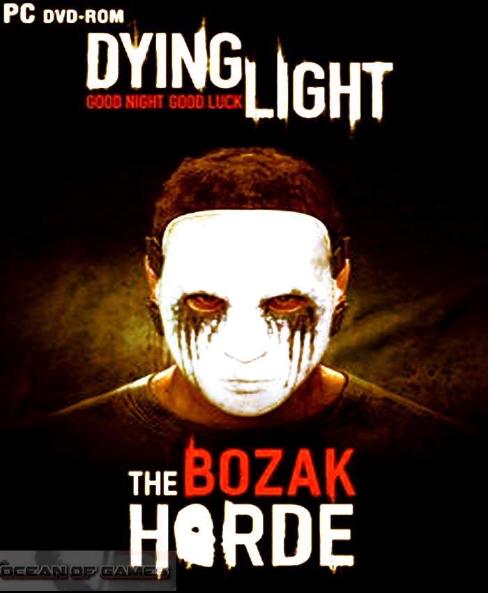 Dying Light The Bozak Horde Free Download