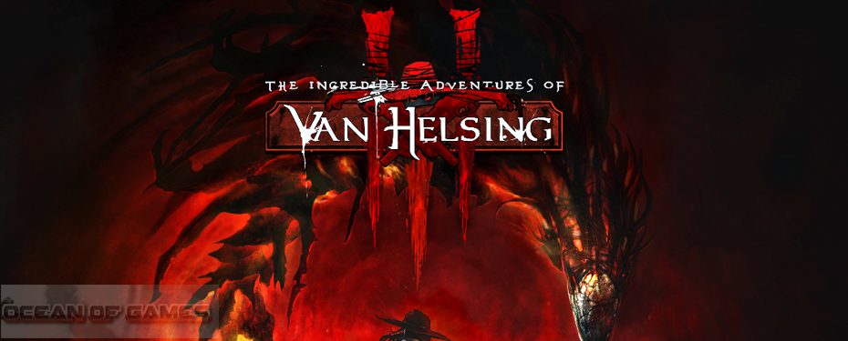 The Incredible Adventures of Van Helsing III Free Download