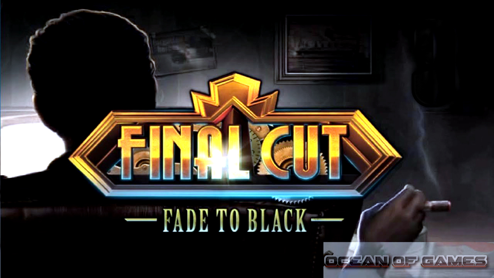 Final Cut 6 Fade to Black Free Download