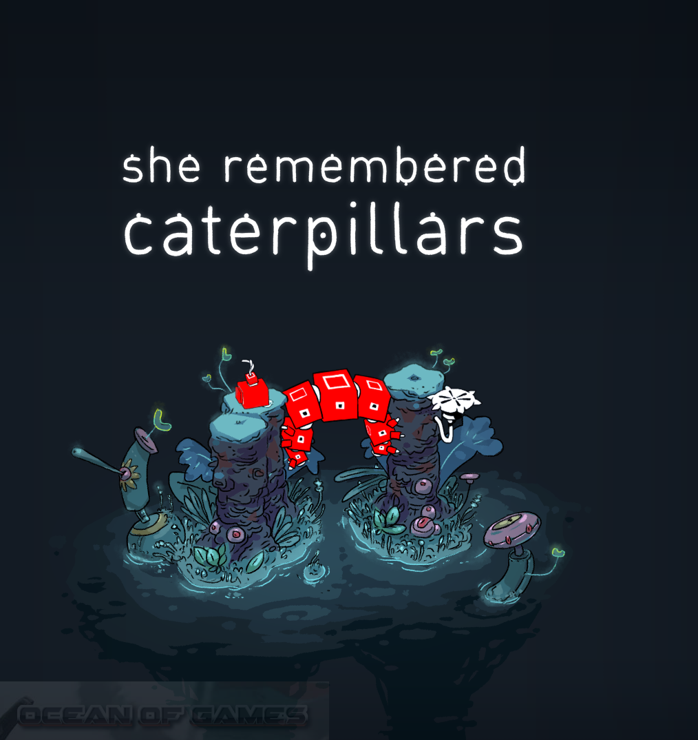 She Remembered Caterpillars Free Download