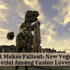 What Makes Fallout: New Vegas So Special Among Casino Lovers?