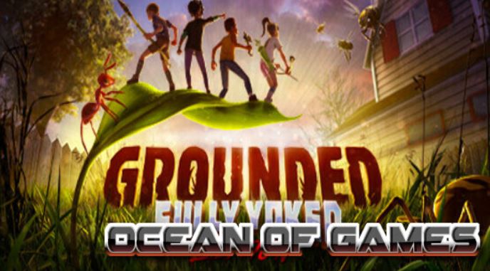 Grounded v1.4.0.4495 Free Download